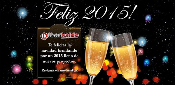 Ibarkalde S.L te desea un feliz año 2015 lleno de nuevos proyectos